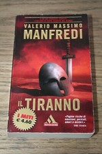 Valerio Massimo Manfredi Il Tiranno Miti Mondadori Prima edizione 2004 Brossura