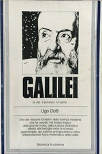 Ugo Dotti, Galilei. La vita, il pensiero, le opere, Accademia, 1979 