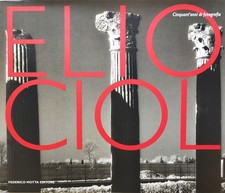 Elio Ciol. Cinquant'anni di