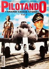 Pilotando N. 59 - I GRANDI CACCIA STORICI VOL.2 - Aerei nella storia - 2008