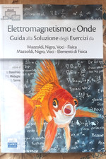 ELETTROMAGNETISMO E ONDE. GUIDA ALLA SOLUZIONE DEGLI ESERCIZI DA... - EDISES