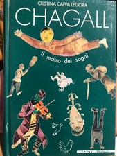 1994 CRISTINA CAPPA LEGORA - CHAGALL IL TEATRO DEI SOGNI - MAZZOTTA RAGAZZI