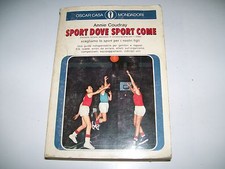 ANNIE COUDRAY-SPORT DOVE SPORT COME-OSCAR CASA 26-MONDADORI-1970-PRIMA EDIZIONE