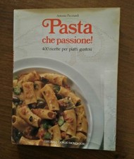 Pasta che passione 400 ricette