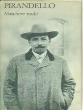 MASCHERE NUDE PRIMA EDIZIONE PIRANDELLO LUIGI MONDADORI 1986 I MERIDIANI