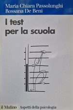 I TEST PER LA SCUOLA IL MULINO. PASSOLUNGHI-DE BENI. 2001