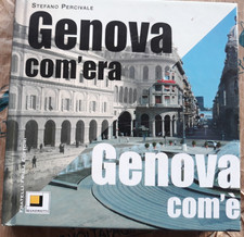 GENOVA COM' ERA GENOVA COM' E' - STEFANO PERCIVALE - FRATELLI FRILLI EDITORI