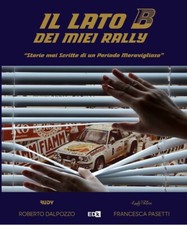 libro "Il lato B dei miei Rally" Rudy Dalpozzo Francesca Pasetti Opel Lancia