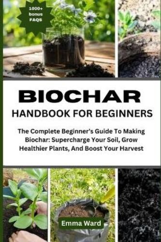 Emma ward biochar handbook for - biochar,