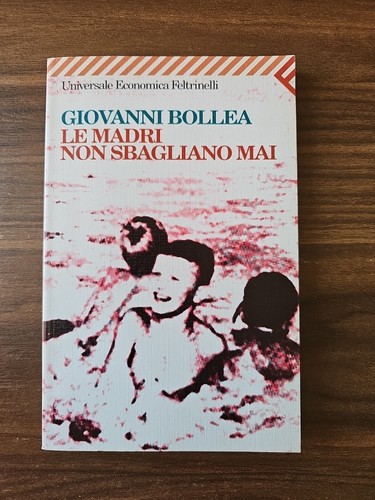 Madri non sbagliano mai - sbagliano,