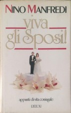 VIVA GLI SPOSI  - NINO MANFREDI - RIZZOLI - 1984 - AUTOGRAFATO