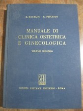 MANUALE DI CLINICA OSTETRICA E GINECOLOGIA MAURIZIO PESCETTO SEU 1972 VOL. 2°