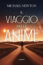LIBRO IL VIAGGIO DELLE ANIME - MICHAEL NEWTON