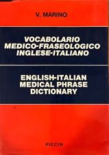 VOCABOLARIO MEDICO-FRASEOLOGICO INGLESE-ITALIANO di V. Marino -Piccin Ed.
