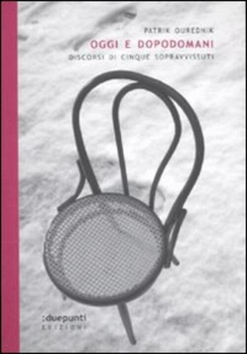Oggi dopodomani discorsi - oggi, di