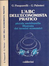 L'ABC dell'economista pratico. Piccola enciclopedia illustrata dei termini econo