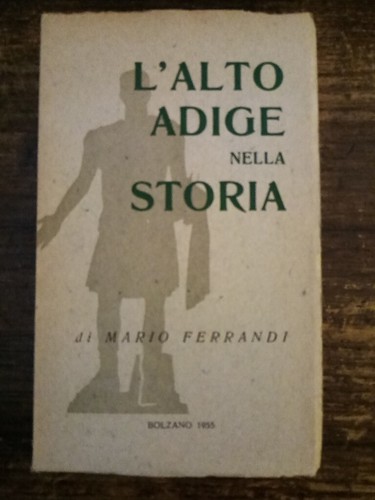 Ferrandi mario alto adige - ferrandi, l'alto