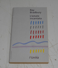 L'ESTATE INCANTATA RAY BRADBURY PER L'UNITA' USATO AFFARE LEGGI
