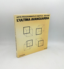 L'ULTIMA AVANGUARDIA 1953-1963 Lea Vergine, Mazzotta Arte programmata e cinetica