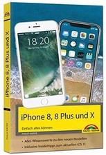 iPhone 8, 8 Plus und X -