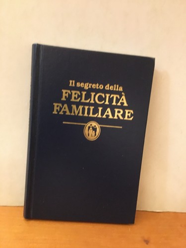 Segreto della felicita - il, felicita'