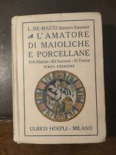 L'AMATORE DI MAIOLICHE E PORCELLANE TERZA EDIZIONE HOEPLI PAG.965 BUONE CONDIZIO