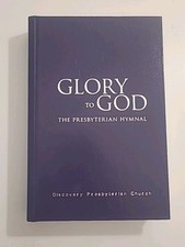 GLORY TO GOD The Presbyterian
