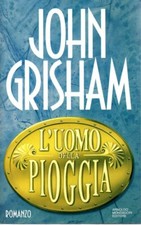 L'UOMO DELLA PIOGGIA - Grisham