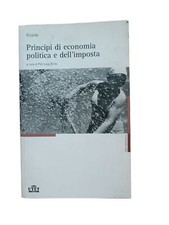 Opere. Vol.I: Principi di economia politica e dell'imposta Ricardo 2010 Utet