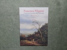 Francesco Filippini e la pittura bresciana dell'ottocento Aab ed. Brescia