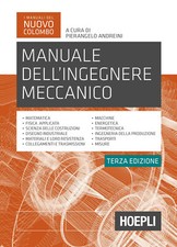 Manuale dell'ingegnere meccanico. Nuova ediz. - Andreini P. (cur.)