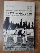 Goju-kai KARATE I KATA DEL GOJU-RYU Gekisai Ichi Sanchin Tensho arti marziali