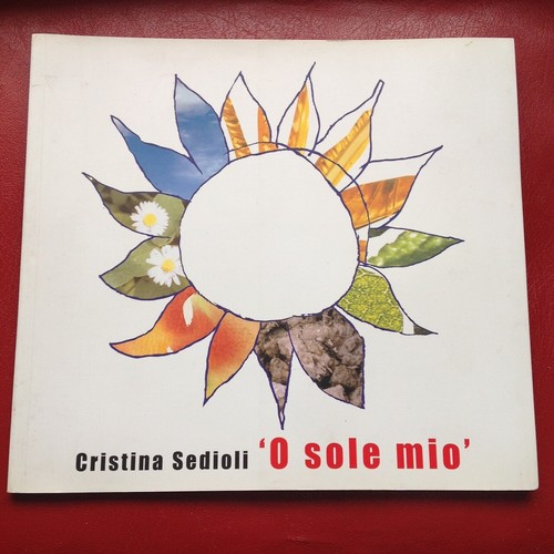 Sole mio cristina sedioli - o,