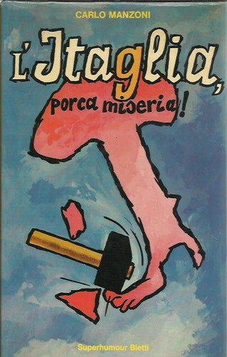 Itaglia porca miseria - l'itaglia,, miseria!