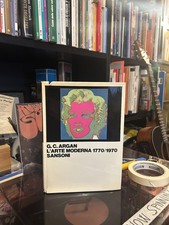 G. C. Argan - L'arte moderna 1770/1970 - Sansoni - VI ristampa 1978