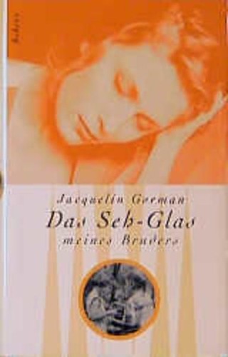 Das seh glas - das, seh-glas