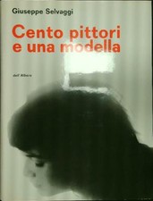 CENTO PITTORI E UNA MODELLA