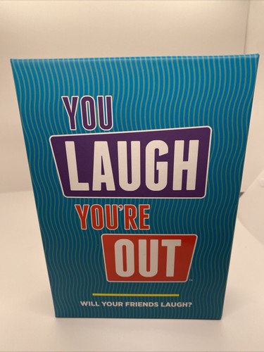 You laugh - laugh, out