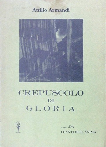 Crepuscolo gloria armandi - di,