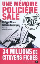 Une Mémoire Policière Sale : fichier STIC, Philippe Pichon et Frédéric Ocqueteau