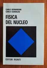 INGEGNERIA FISICA DEL NUCLEO EDITORI RIUNITI BERNARDINI ATOMICA NEUTRONI