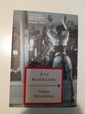 Tokyo Decadence - Ryu Murakami- Rarissimo!