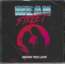 MEAN STREET - Never too late