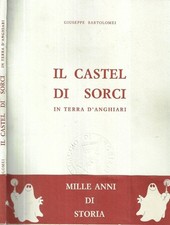 Il Castel di Sorci in terra d' Anghiari. . Giuseppe Bartolomei. 1994. IIED.
