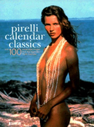Pirelli calendar classics - pirelli,