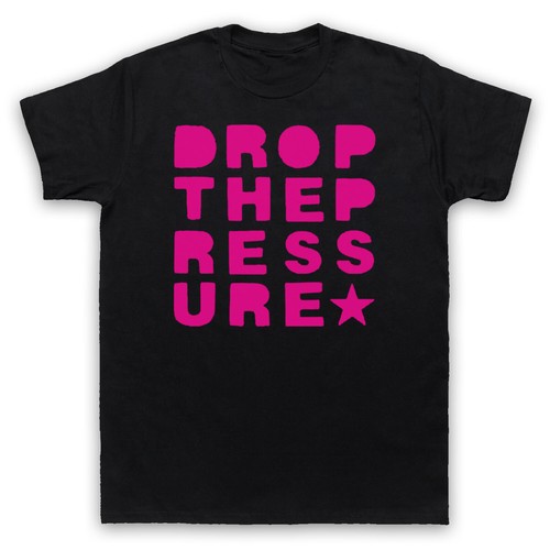 Maglietta drop the - the, pressure