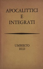 Libro - ECO Umberto - APOCALITTICI E INTEGRATI.