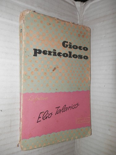 Gioco pericoloso elio talarico - pericoloso,