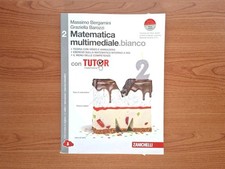 Matematica multimediale bianco 2 Zanichelli| Compreso anche tutor  9788808837424