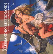 L'arte di Alessandro Biffignandi. Illustrazioni, dipinti, inediti